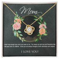 Load image into Gallery viewer, Mom - With Admiration and Respect - Love Knot Necklace